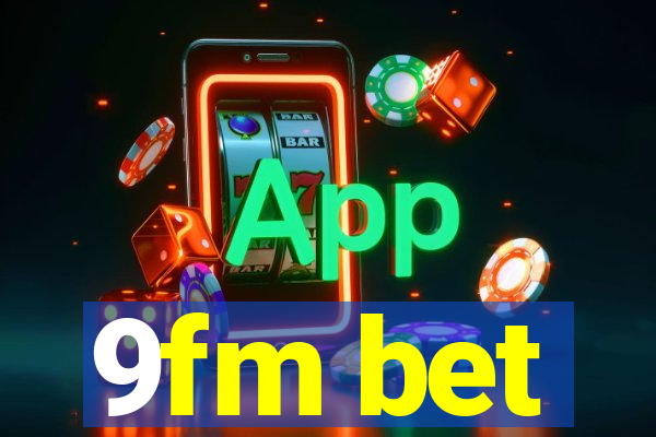 9fm bet